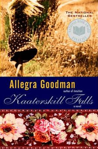 Kaaterskill Falls - Allegra Goodman