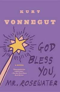 God Bless You, Mr. Rosewater - Kurt Vonnegut