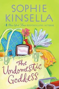 The Undomestic Goddess - Sophie Kinsella