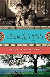 Butterfly's Child : A Novel - Angela Davis-Gardner