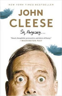 So, Anyway... : A Memoir - John Cleese