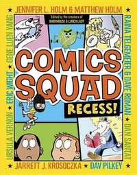 Comics Squad : Recess! - Jennifer L. Holm