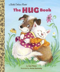 The Hug Book : Little Golden Books - Sue Fliess