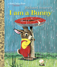 I am a Bunny : Little Golden Book - Ole Risom