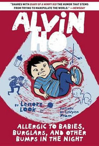 Alvin Ho : Allergic to Babies, Burglars, and Other Bumps in the Night - Lenore Look