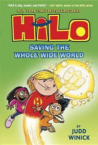 Hilo Book 2 : Saving the Whole Wide World: (A Graphic Novel) - Judd Winick