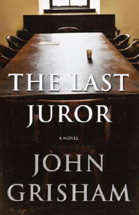 The Last Juror : GRISHAM, JOHN - John Grisham