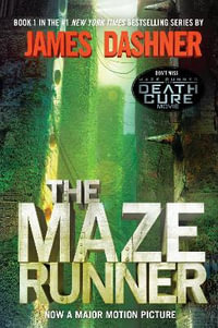 Maze Runner (Maze Runner, Book One) : Book One - James Dashner