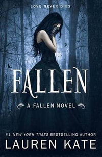 Fallen : Fallen Series : Book 1 - Lauren Kate