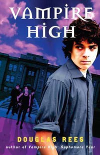 Vampire High : Vampire High - Douglas Rees