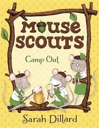 Mouse Scouts : Camp Out - Sarah Dillard