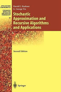 Stochastic Approximation and Recursive Algorithms and Applications : Stochastic Modelling and Applied Probability - Harold Kushner