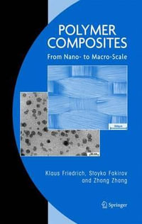 Polymer Composites : From Nano- to Macro-Scale - Klaus Friedrich