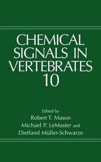 Chemical Signals in Vertebrates 10 : Chemical Signals in Vertebrates - R.T. Mason