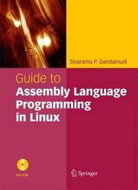 Guide to Assembly Language Programming in Linux - Sivarama Dandamudi