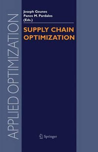 Supply Chain Optimization : Applied Optimization - J. Geunes