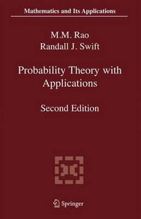 Probability Theory with Applications : Mathematics and Its Applications - Malempati M. Rao