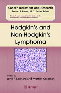 Hodgkin's and Non-Hodgkin's Lymphoma : Cancer Treatment and Research - John P. Leonard