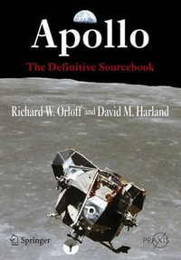 Apollo : The Definitive Sourcebook - Richard W. Orloff