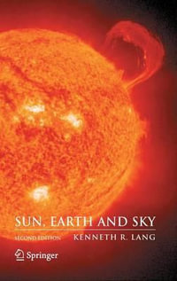 Sun, Earth and Sky - Kenneth R. Lang