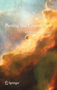 Parting the Cosmic Veil - Kenneth R. Lang