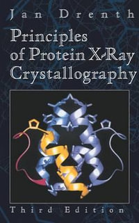 Principles of Protein X-Ray Crystallography : Springer Advanced Texts in Chemistry - Jan Drenth