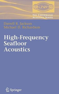 High-Frequency Seafloor Acoustics : The Underwater Acoustics Series - Darrell Jackson