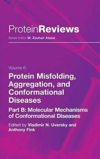 Protein Misfolding, Aggregation and Conformational Diseases : Part B: Molecular Mechanisms of Conformational Diseases - Vladimir N. Uversky