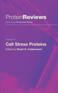 Cell Stress Proteins : Protein Reviews - Stuart K. Calderwood