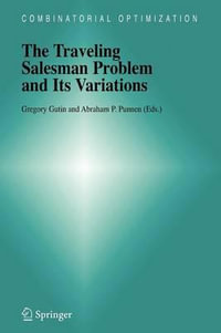 The Traveling Salesman Problem and Its Variations : Combinatorial Optimization - G. Gutin