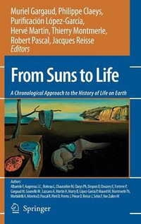 From Suns to Life : A Chronological Approach to the History of Life on Earth - Muriel Gargaud