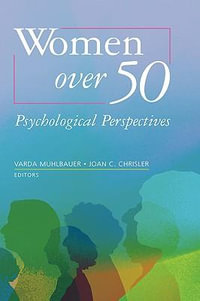 Women over 50 : Psychological Perspectives - Varda Muhlbauer