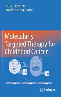 Molecularly Targeted Therapy for Childhood Cancer - Peter J. Houghton