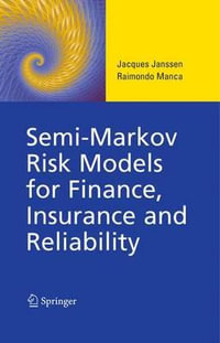 Semi-Markov Risk Models for Finance, Insurance and Reliability - Jacques Janssen