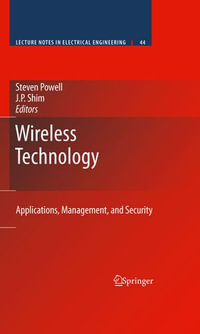 Wireless Technology : Applications, Management, and Security - Steven Powell