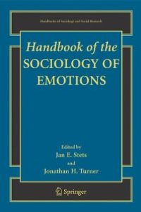 Handbook of the Sociology of Emotions : Handbooks of Sociology and Social Research - Jan E. Stets