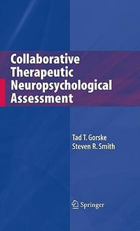 Collaborative Therapeutic Neuropsychological Assessment - Tad T. Gorske