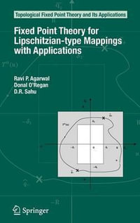 Fixed Point Theory for Lipschitzian-Type Mappings with Applications : Topological Fixed Point Theory and Its Applications - Ravi P. Agarwal