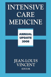 Intensive Care Medicine : Annual Update 2008 - Jean-Louis Vincent