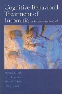 Cognitive Behavioral Treatment of Insomnia - Michael L. Perlis