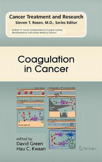 Coagulation in Cancer : Cancer Treatment and Research - David Green