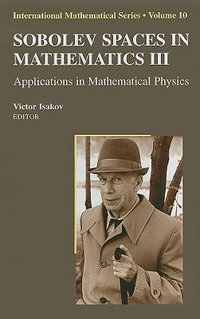 Sobolev Spaces in Mathematics III : Applications in Mathematical Physics - Victor Isakov