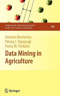 Data Mining in Agriculture : Springer Optimization and Its Applications - Antonio Mucherino