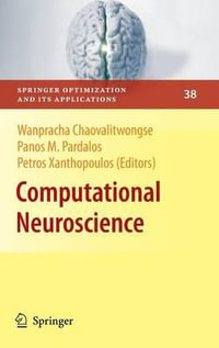 Computational Neuroscience : Springer Optimization and Its Applications - Wanpracha Chaovalitwongse