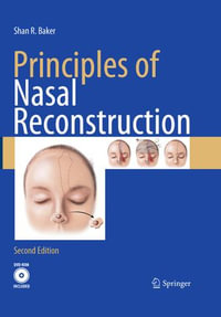 Principles of Nasal Reconstruction - Shan R. Baker