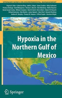 Hypoxia in the Northern Gulf of Mexico : Springer Series on Environmental Management - Virginia H. Dale