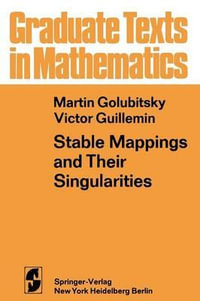 Stable Mappings and Their Singularities : Graduate Texts in Mathematics - M. Golubitsky