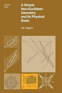 A Simple Non-Euclidean Geometry and Its Physical Basis : An Elementary Account of Galilean Geometry and the Galilean Principle of Relativity - B. Gordon