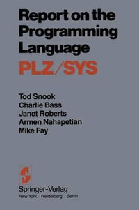 Report on the Programming Language Plz/Sys - Tod Snook