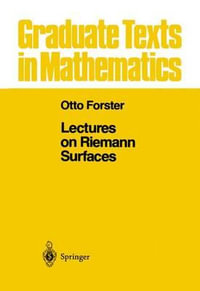 Lectures on Riemann Surfaces : Graduate Texts in Mathematics - Otto Forster